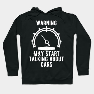 Warning May Start Talking About Cars Hoodie